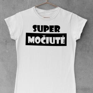 Moteriški marškinėliai "SUPER MOČIUTĖ"