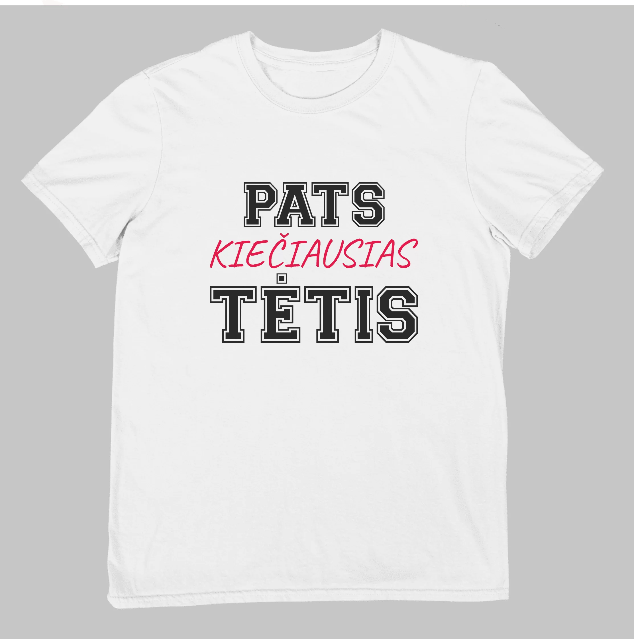Marškinėliai tėčiui PATS KIEČIAUSIAS TĖTIS balta