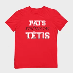 Marškinėliai tėčiui PATS KIEČIAUSIAS TĖTIS raudona